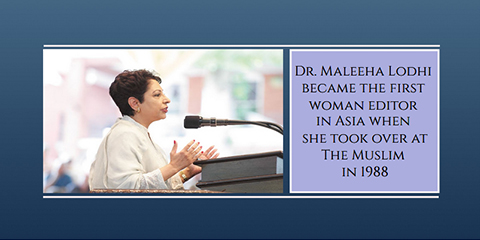 Maleeha Lodhi: Asia's first female newspaper editor
